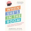 KNYGA Edwina Dunn When She’s in the Room, How Empowering Women Empowers the World