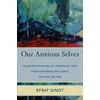 KNYGA Efrat Ginot Our Anxious Selves