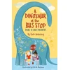 KNYGA Eilidh Muldoon Dinosaur at the Bus Stop