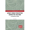 KNYGA Eitan Oren Japan’s Threat Perception during the Cold War
