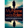 KNYGA Eleanor Barker White My Name Was Eden