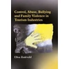 KNYGA Elisa Zentveld Control, Abuse, Bullying and Family Violence in Tourism Industries