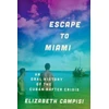 KNYGA Elizabeth Campisi Escape to Miami