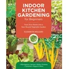 KNYGA Elizabeth Millard Indoor Kitchen Gardening for Beginners