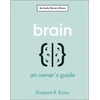 KNYGA Elizabeth R Ricker Brain, An Owner's Guide