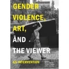 KNYGA Ellen C Caldwell Gender Violence, Art, and the Viewer