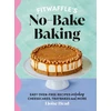 KNYGA Eloise Head Fitwaffle's No-Bake Baking, Easy orkaitė-free recipes including cheesecakes, traybakes and more