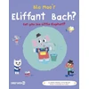 KNYGA Emilie Lapeyre Ble Mae'r Eliffant Bach? / Can You See the Little Elephant?