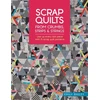 KNYGA Emily Bailey Scrap Quilts from Crumbs, Strips and Strings, Use Up Every Last Piece with 15 Scrap Quilt Patterns