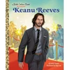 KNYGA Emily Easton Keanu Reeves: A Little Golden Book Biography