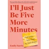 KNYGA Emily Farris I'll Just Be Five More Minutes