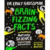 KNYGA Emily Grossman Brain-fizzing Facts, Awesome Science Questions Answered