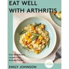 KNYGA Emily Johnson Eat Well with Arthritis