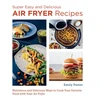 KNYGA Emily Paster Super Easy and Delicious Air Fryer Recipes