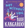 KNYGA Emma Chichester Clark Not Without You, Mėlyna Kangaroo