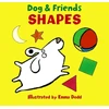 KNYGA Emma Dodd Dog & Friends: Shapes