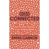 KNYGA Emma Gannon Disconnected