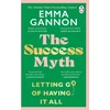 KNYGA Emma Gannon Success Myth, Letting go of having it all