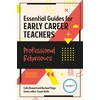 KNYGA Emma Hollis Essential Guides for Early Career Teachers: Professional Behaviours