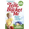 KNYGA Emma Kennedy Tent, the Bucket and Me