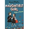 KNYGA Enid Blyton Naughtiest Girl: Naughtiest Girl Helps A Friend