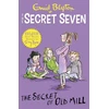 KNYGA Enid Blyton Secret Seven Colour Short Stories: The Secret of Old Mill