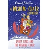 KNYGA Enid Blyton Wishing-Chair Adventure: Santa Claus and the Wishing-Chair