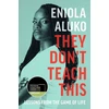 KNYGA Eniola Aluko They Don't Teach This