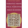 KNYGA Equinox Publishing Narrative Visions and Visual Narratives in Indian Buddhism