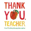 KNYGA Eric Carle Thank You, Teacher from The Very Hungry Caterpillar