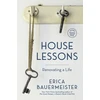 KNYGA Erica Bauermeister House Lessons
