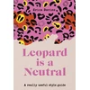 KNYGA Erica Davies Leopard is a Neutral