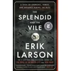 KNYGA Erik Larson Splendid and the Vile