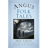 KNYGA Erin Farley Angus Folk Tales