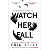 KNYGA Erin Kelly Watch Her Fall
