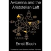 KNYGA Ernst Bloch Avicenna and the Aristotelian Left
