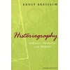 KNYGA Ernst Breisach Historiography – Ancient, Medieval, and Modern, Third Edition