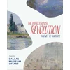 KNYGA Erwin R Goodenough Impressionist Revolution, Monet to Matisse from the Dallas Museum of Art