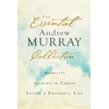 KNYGA Essential Andrew Murray Collection – Humility, Abiding in Christ, Living a Prayerful Life