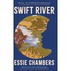 KNYGA Essie Chambers Swift River, 'I loved everything about it' Curtis Sittenfeld