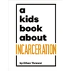 KNYGA Ethan Thrower A Kids Book About Incarceration