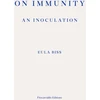 KNYGA Eula Biss On Immunity: An Inoculation