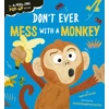 KNYGA Evans Harriet Don't Ever Mess with a Monkey