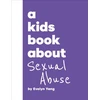 KNYGA Evelyn Yang A Kids Book About Sexual Abuse