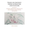 KNYGA Ewen Bowie Essays on Ancient Greek Literature and Culture: Volume 2, Comedy, Herodotus, Hellenistic and Imperial Greek Poetry, the Novels