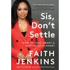 KNYGA Faith Jenkins Sis, Don't Settle