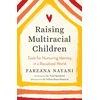 KNYGA Farzana Nayani Raising Multiracial Children