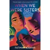KNYGA Fatimah Asghar When We Were Sisters