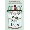 KNYGA Favel Parrett There Was Still Love