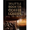 KNYGA Felicity Hart Little Book for Coffee Lovers, Recipes, Trivia and How to Brew Great Coffee: The Perfect Gift for Any Aspiring Barista